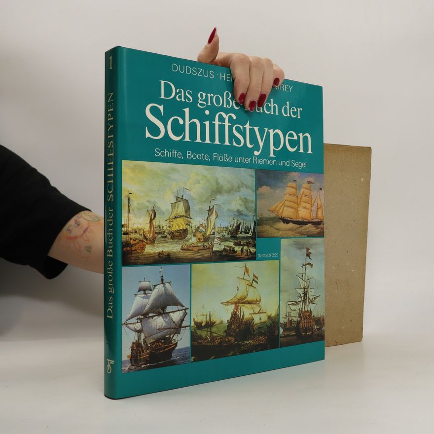Alfred Dudszus Schiffe, Boote, Flösse unter Riemen und Segel