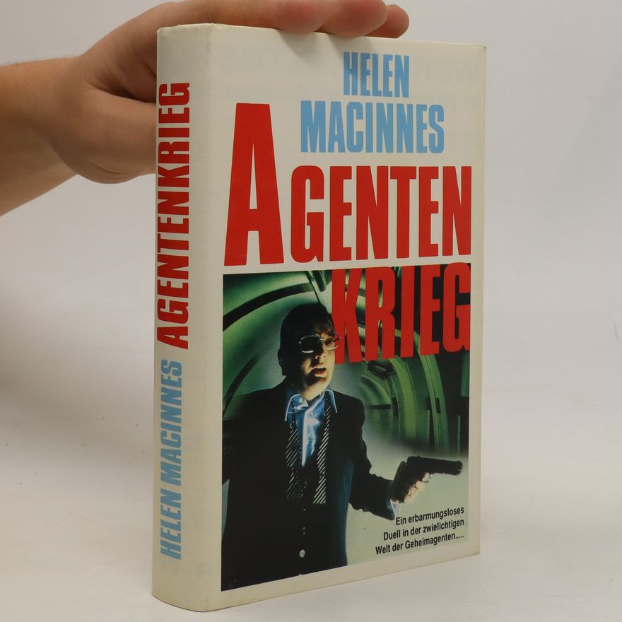 Helen MacInnes Agentenkrieg