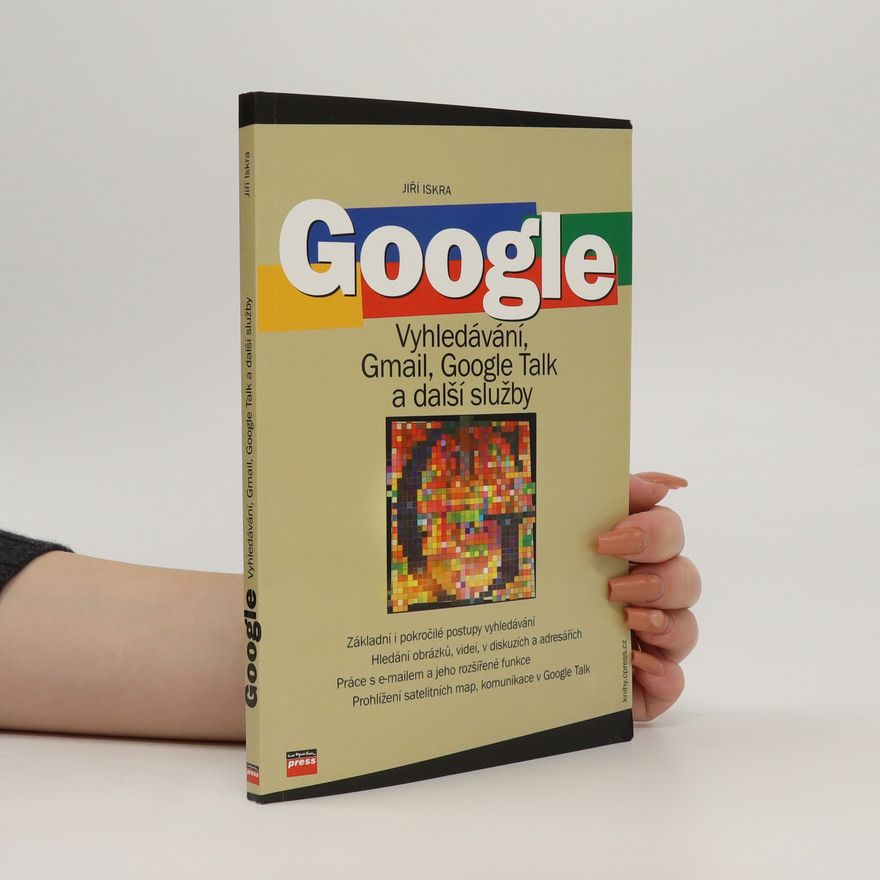 Jiří Iskra Google : vyhledávání, Gmail, Google Talk a další služby