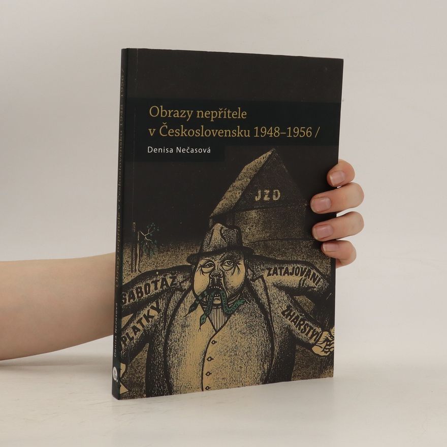 Denisa Nečasová Obrazy nepřítele v Československu 1948–1956