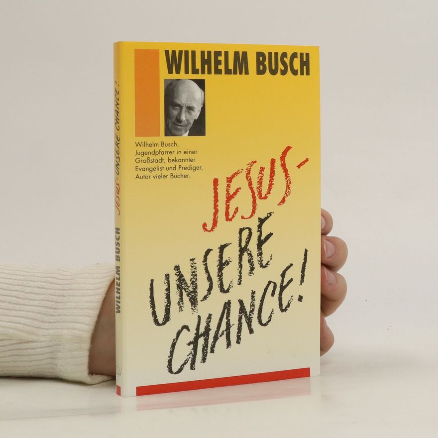 Wilhelm Busch Jesus - unsere Chance