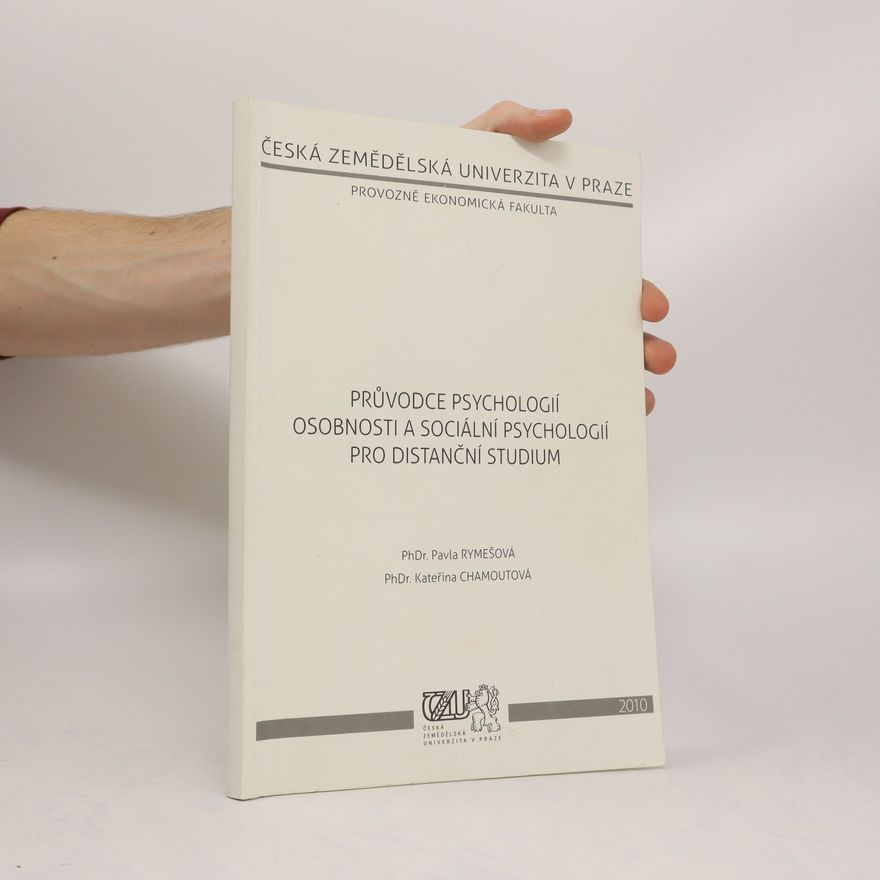Kateřina Chamoutová Průvodce psychologií osobnosti a sociální psychologií pro distanční studium