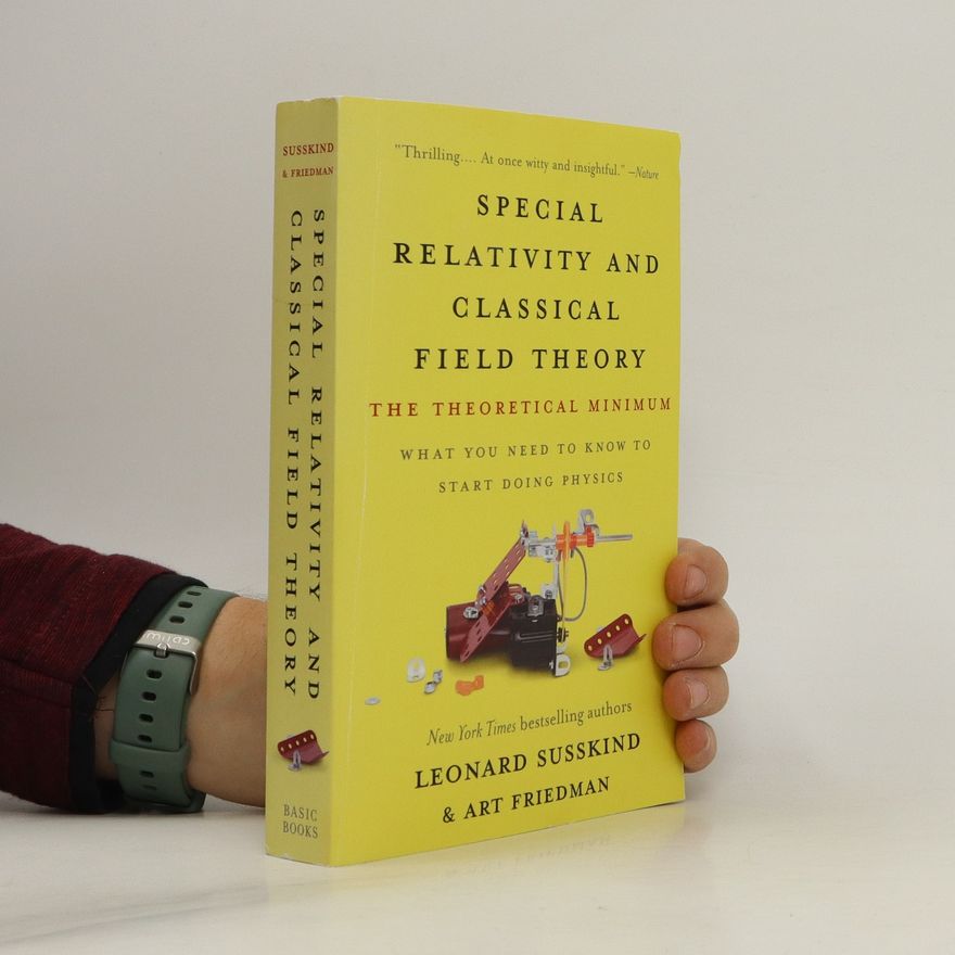 Leonard Susskind Special Relativity and Classical Field Theory
