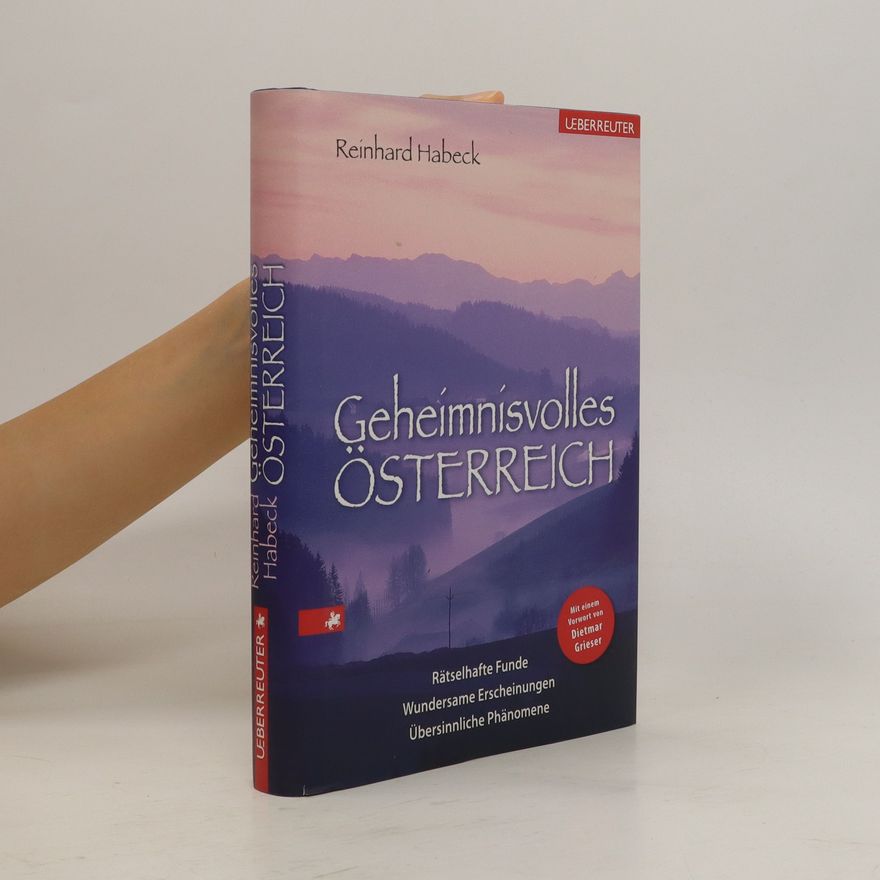 Reinhard Habeck Geheimnisvolles Österreich