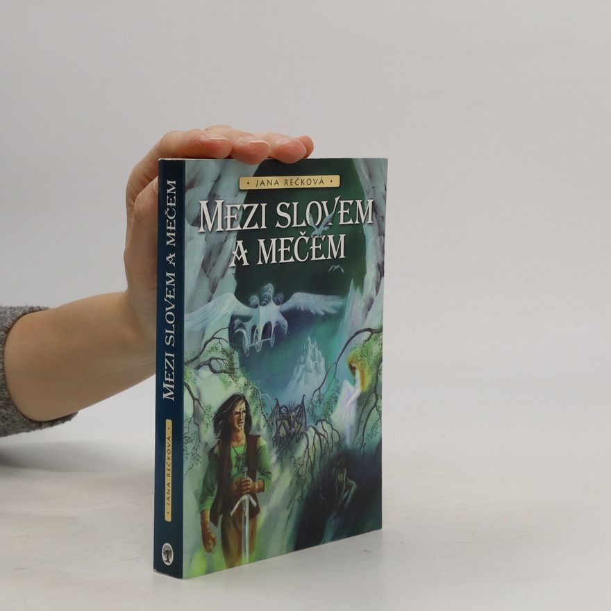 Jana Rečková Mezi slovem a mečem