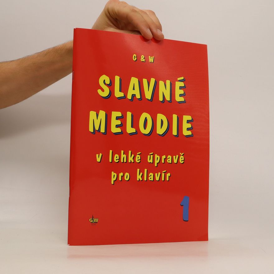 Kolektiv autorů Slavné melodie v lehké úpravě pro klavír 1