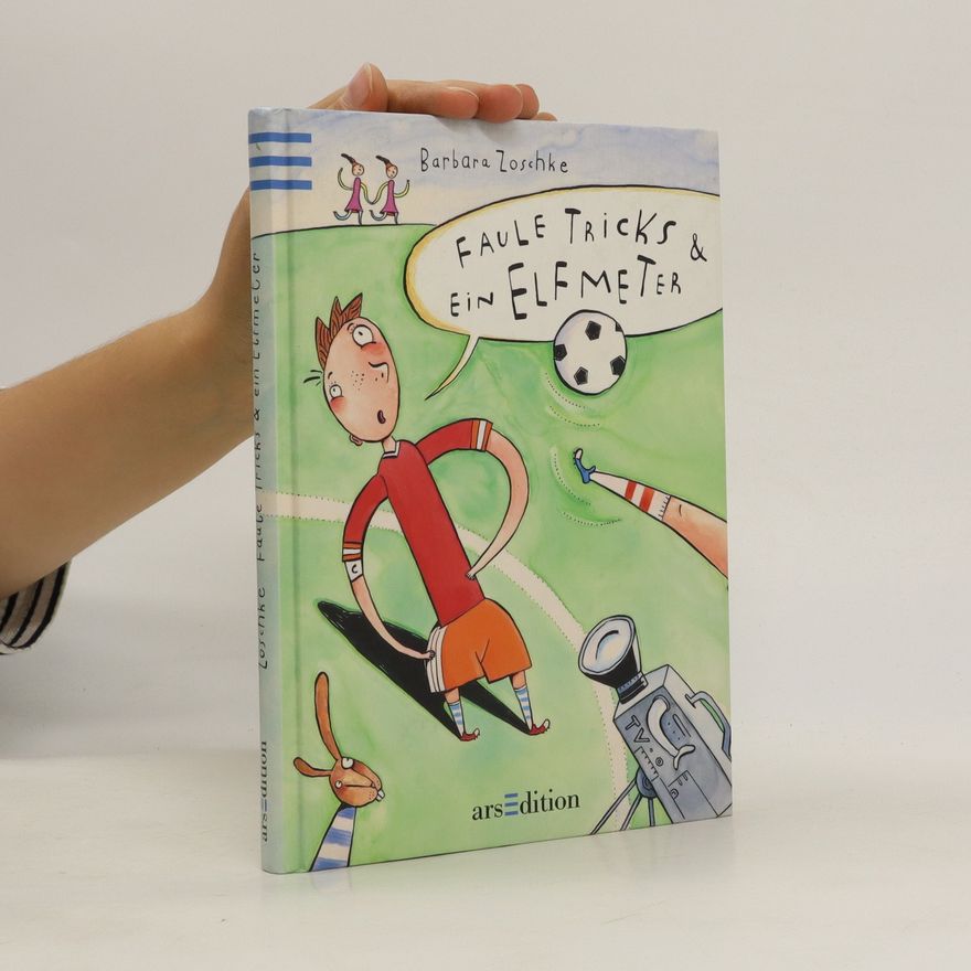 Barbara Zoschke Faule Tricks & ein Elfmeter