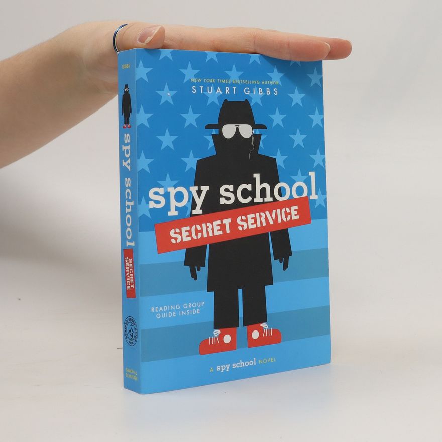 Stuart Gibbs Spy School Secret Service