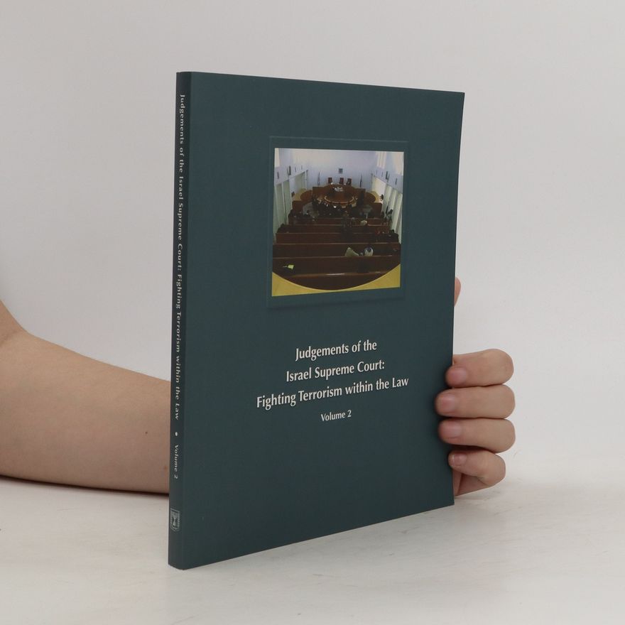 Kolektiv autorů Judgements of the Israel Supreme Court: Fighting Terrorism within the Law, Volume 3