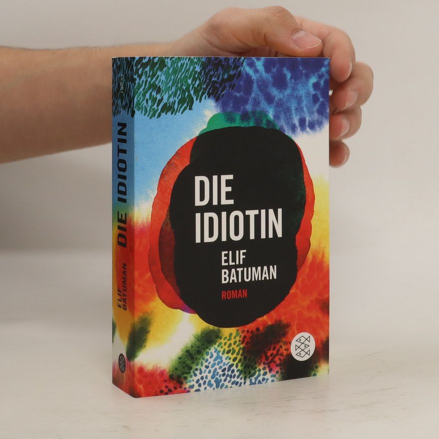 Elif Batuman Die Idiotin