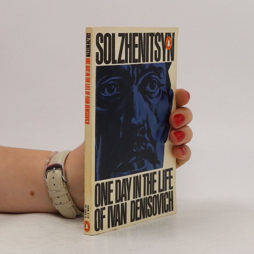 Alexandr Isajevič Solženicyn One day in the life of Ivan Denisovich