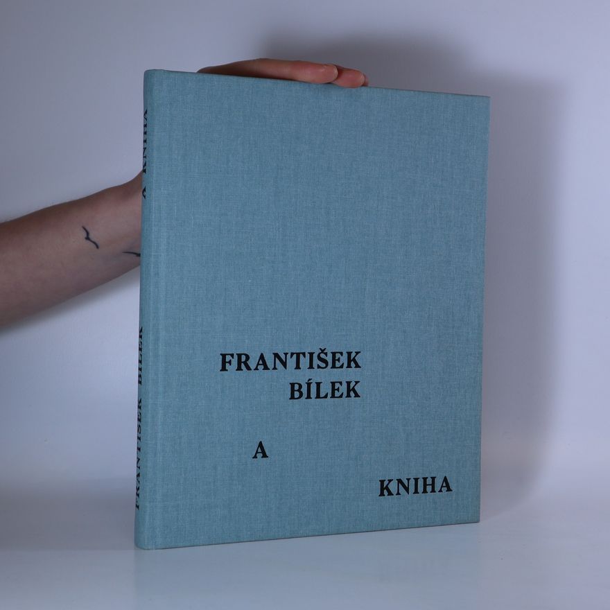 Pavel Myslín František Bílek a kniha