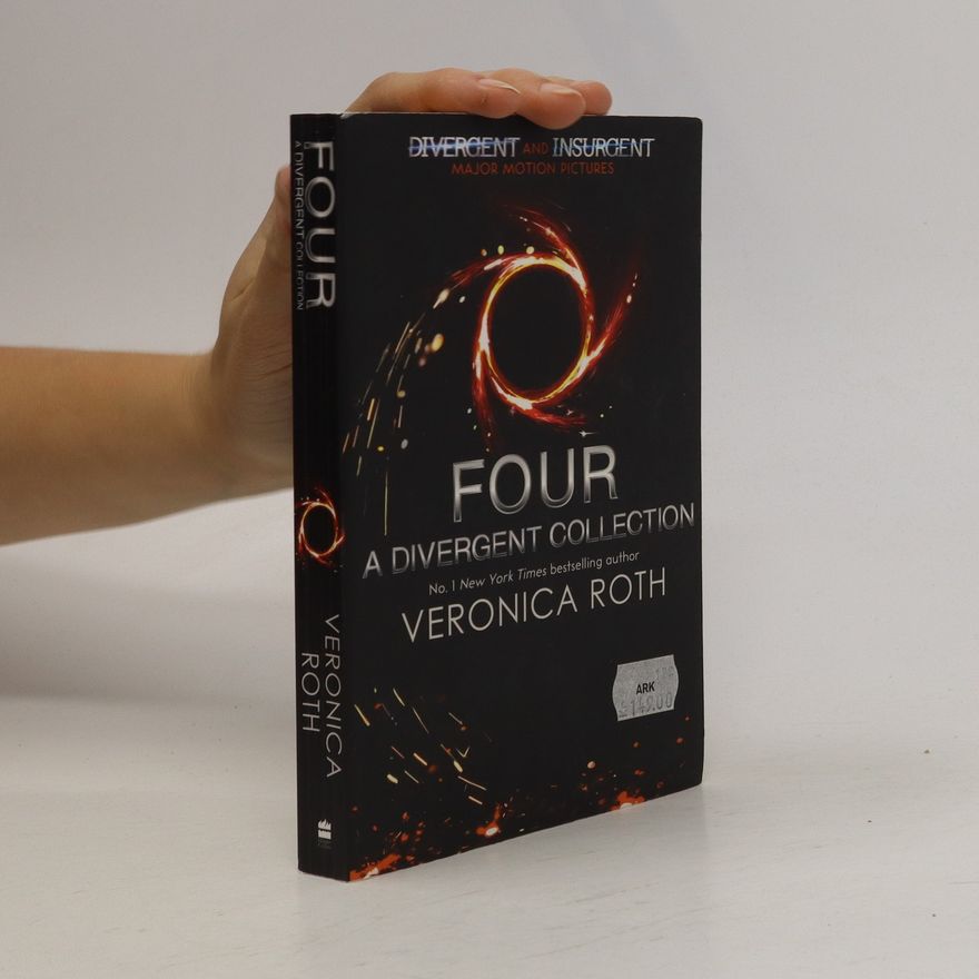Veronica Roth Four: A Divergent Collection