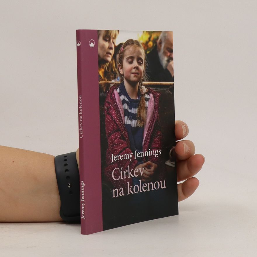 Jeremy Jennings Církev na kolenou