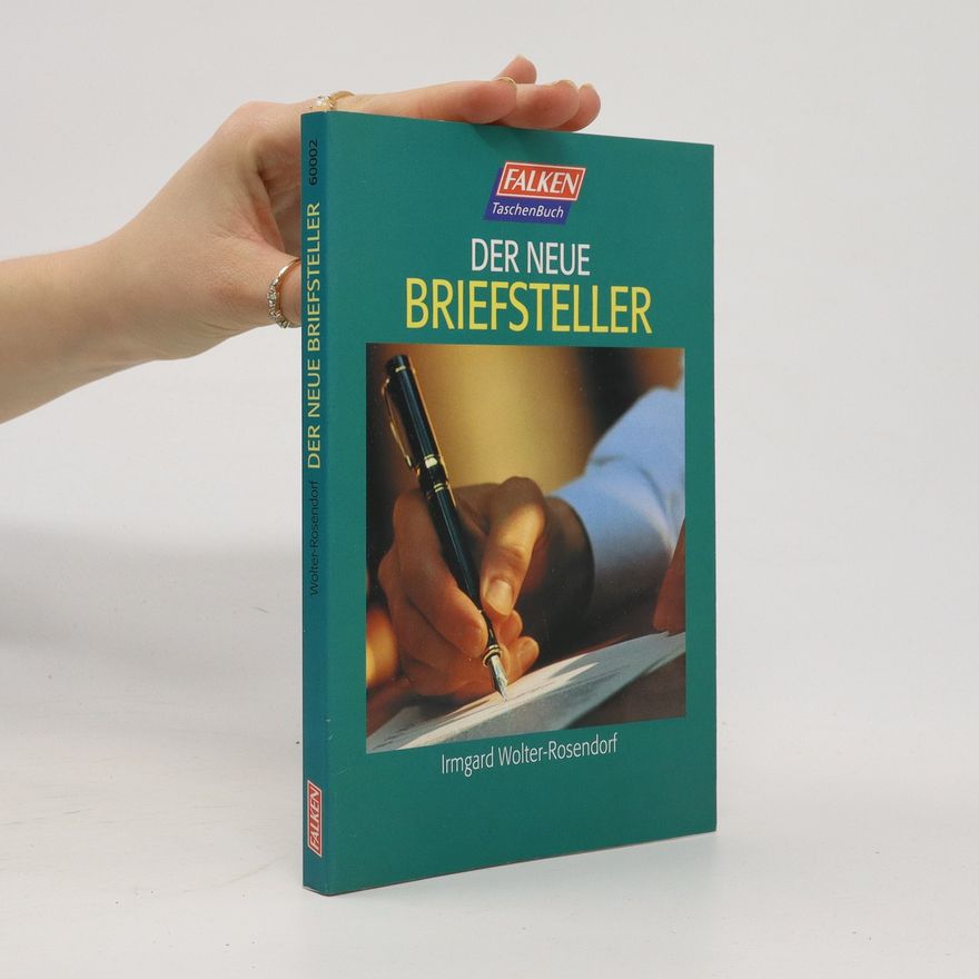 Irmgard Wolter-Rosendorf Der neue Briefsteller
