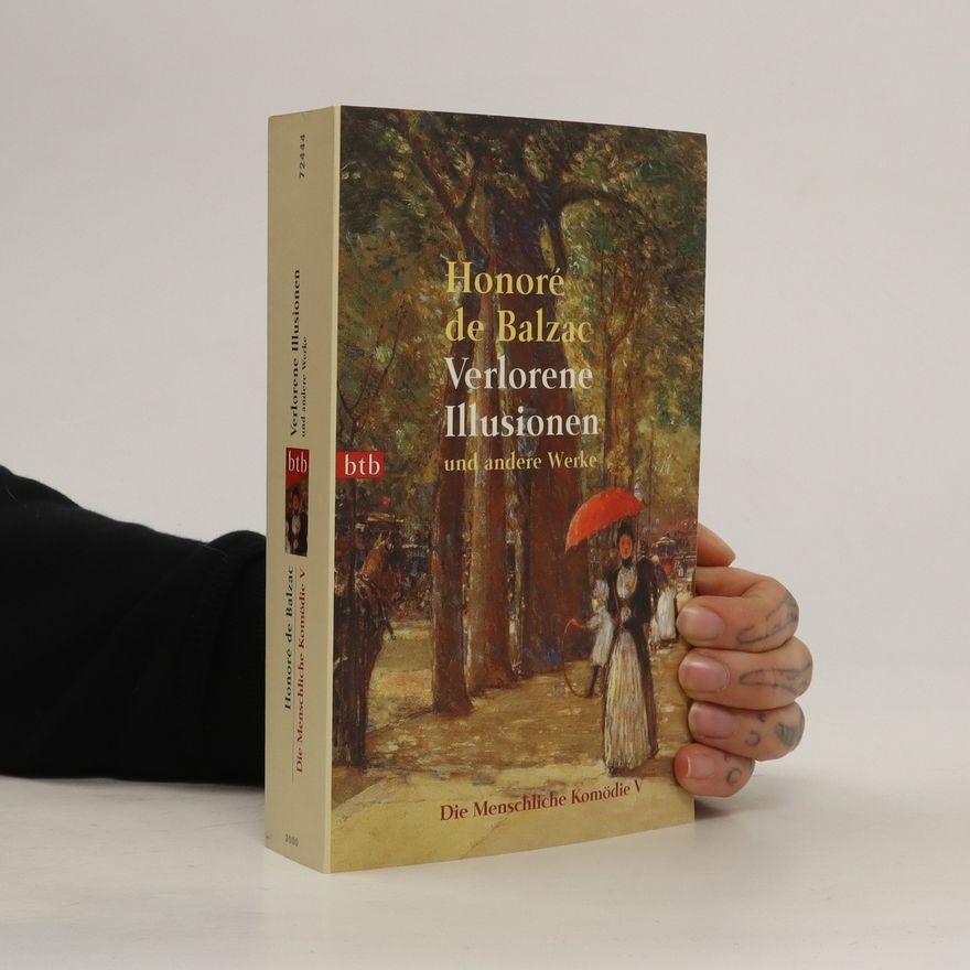 Honoré de Balzac Die menschliche Komödie 5. Verlorene Illusionen
