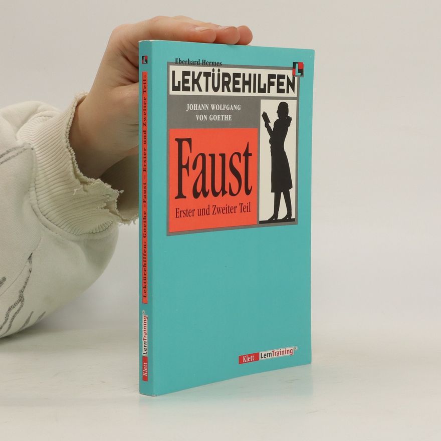 Eberhard Hermes Lektürehilfen Johann Wolfgang von Goethe: Faust I, II
