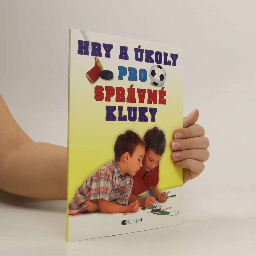 Romana Šíchová Hry a úkoly pro správné kluky