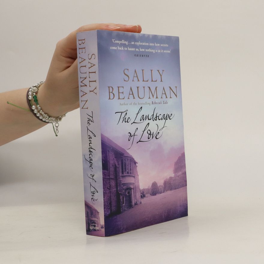 Sally Beauman The landscape of love