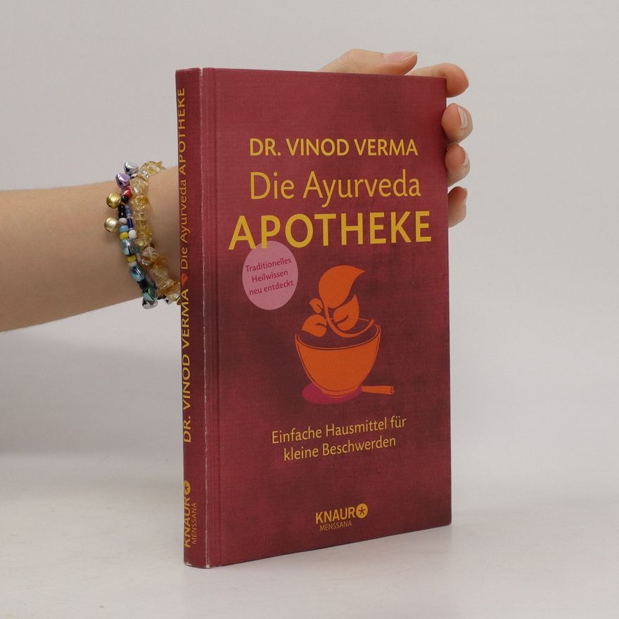 Vinod Verma Die Ayurveda-Apotheke