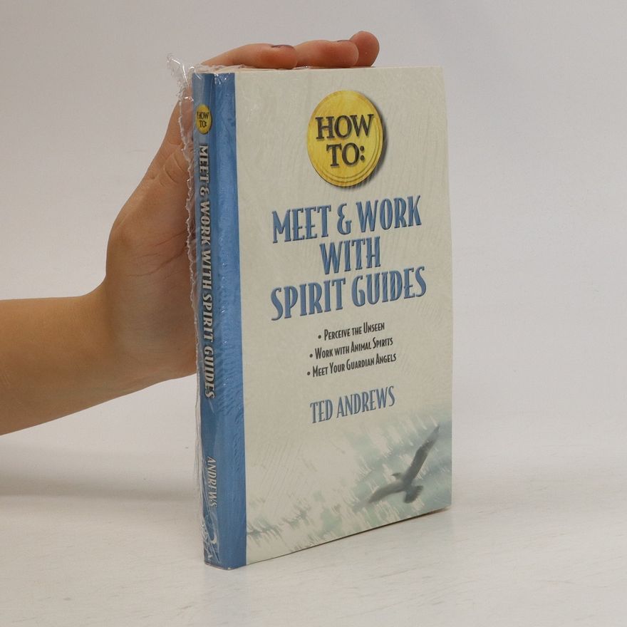 Ted Andrews How to Meet & Work with Spirit Guides
