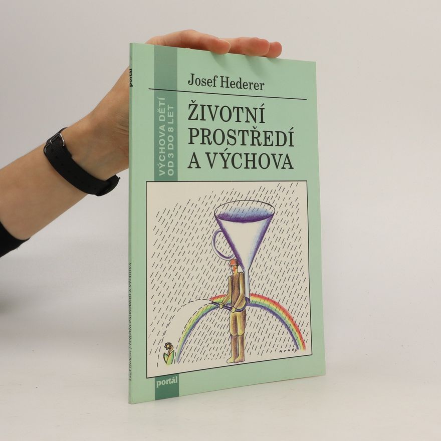 Josef Hederer Životní prostředí a výchova