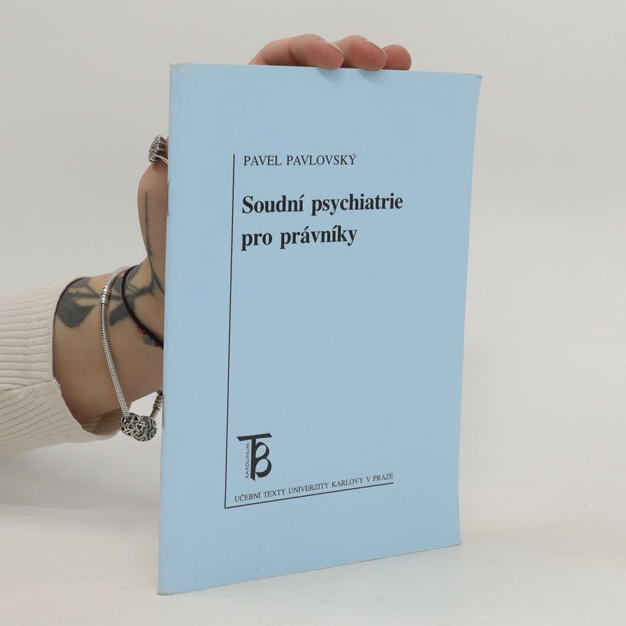 Pavel Pavlovský Soudní psychiatrie pro právníky