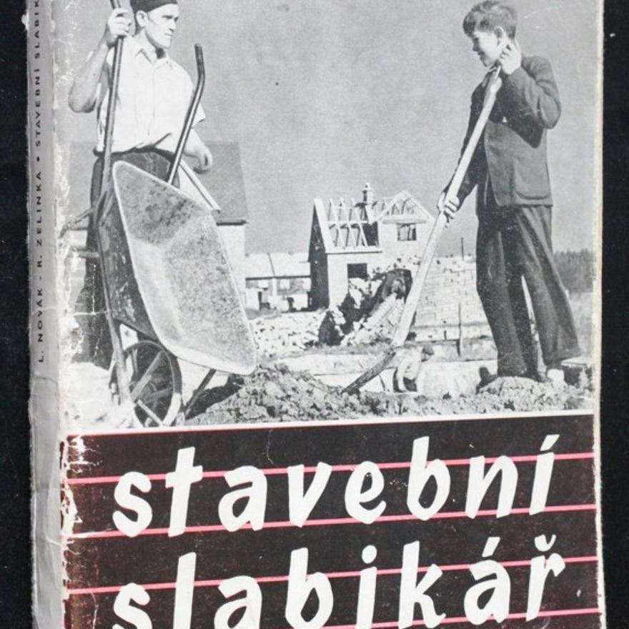 Rudolf Zelinka Stavební slabikář : Stručný návod k svépomocným pracím při stavbě rodinného domku