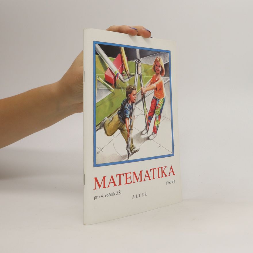 Květoslava Matoušková Matematika pro 4. ročník základních škol. Díl 3
