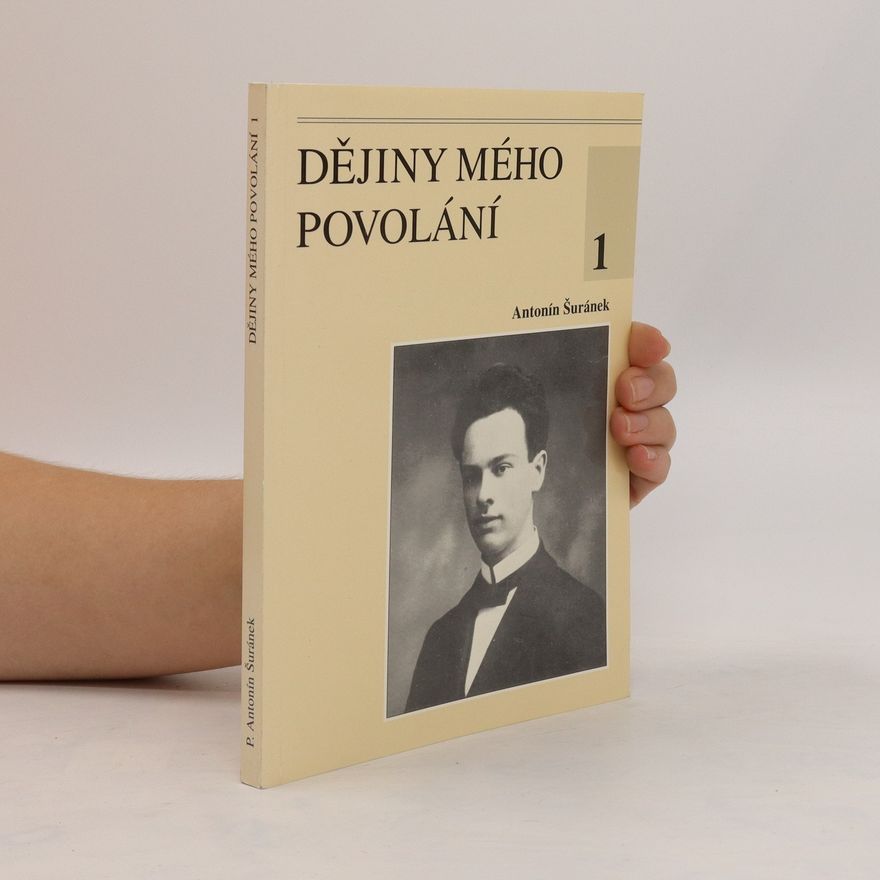 P. Antonín Šuránek Dějiny mého povolání 1