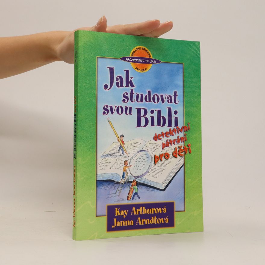 Kay Arthur Jak studovat svou Bibli