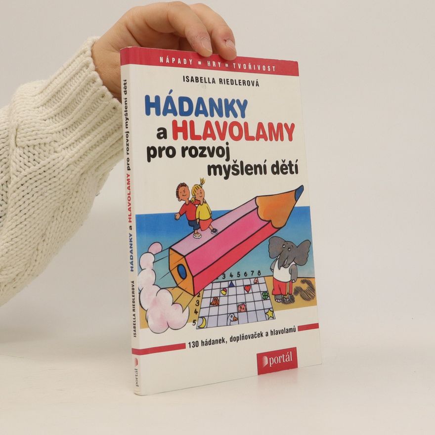 Isabella Riedler Hádanky a hlavolamy pro rozvoj myšlení dětí