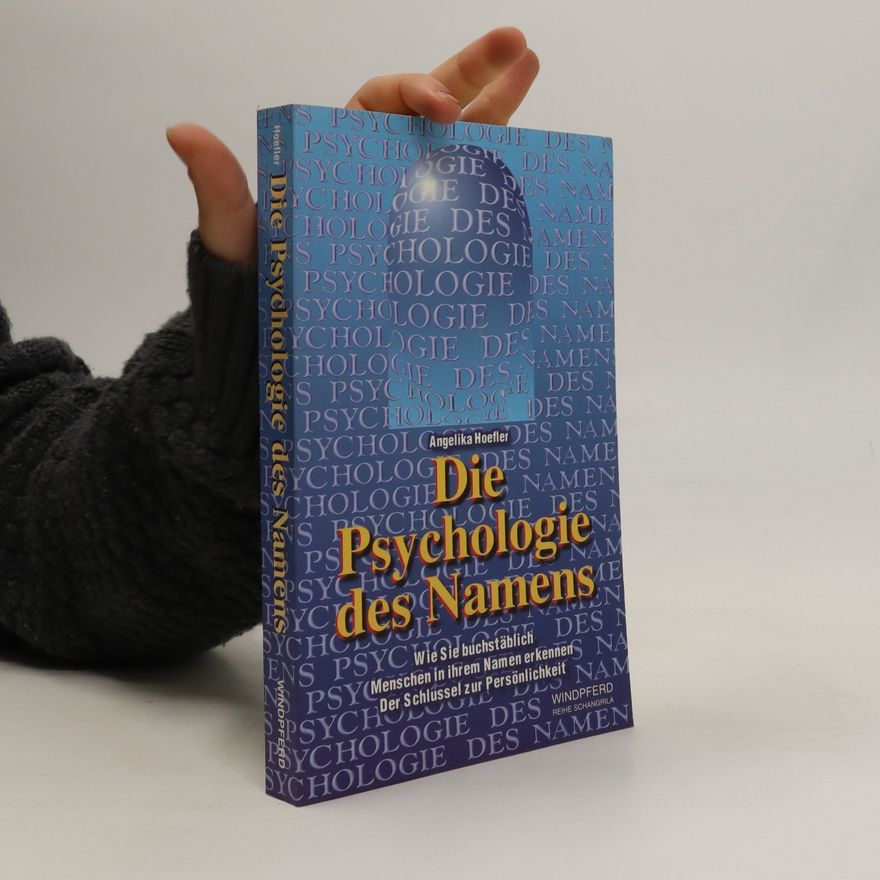 Angelika Hoefler Die Psychologie des Namens