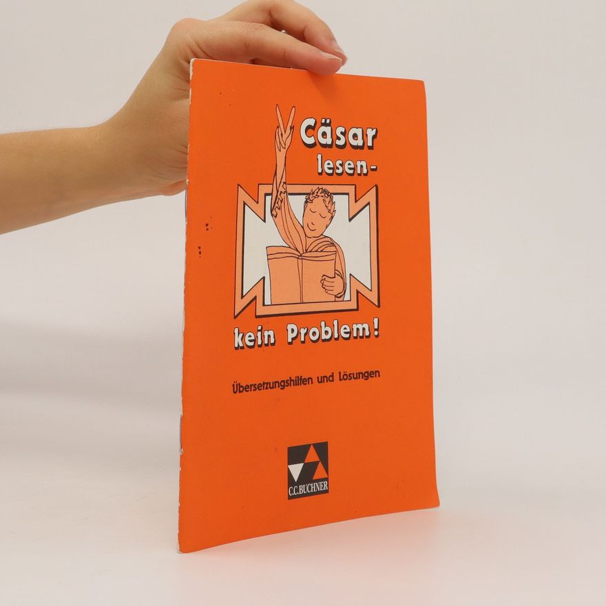 Autorenkollektiv Cäsar lesen - kein Problem!