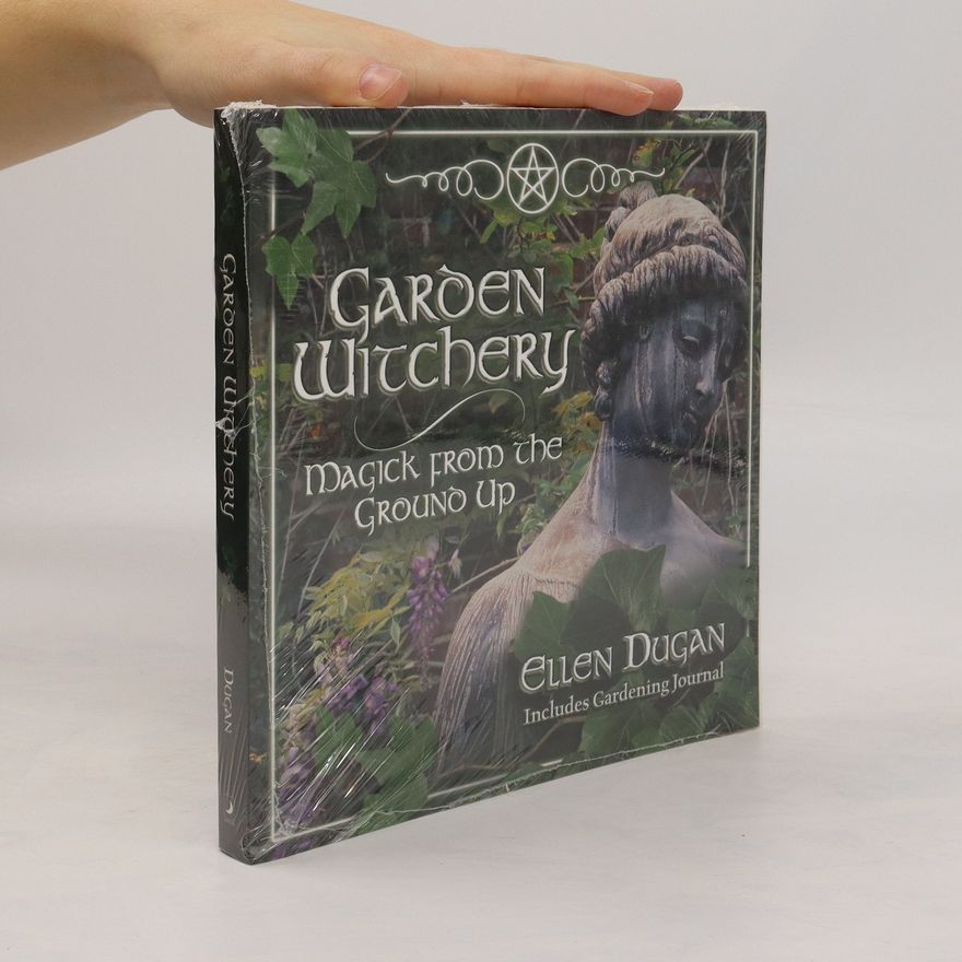 Ellen Dugan Garden Witchery