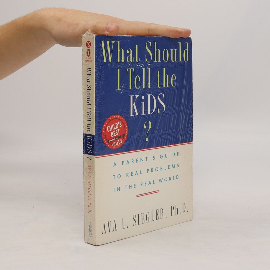 Ava L. Siegler What Should I Tell the Kids?