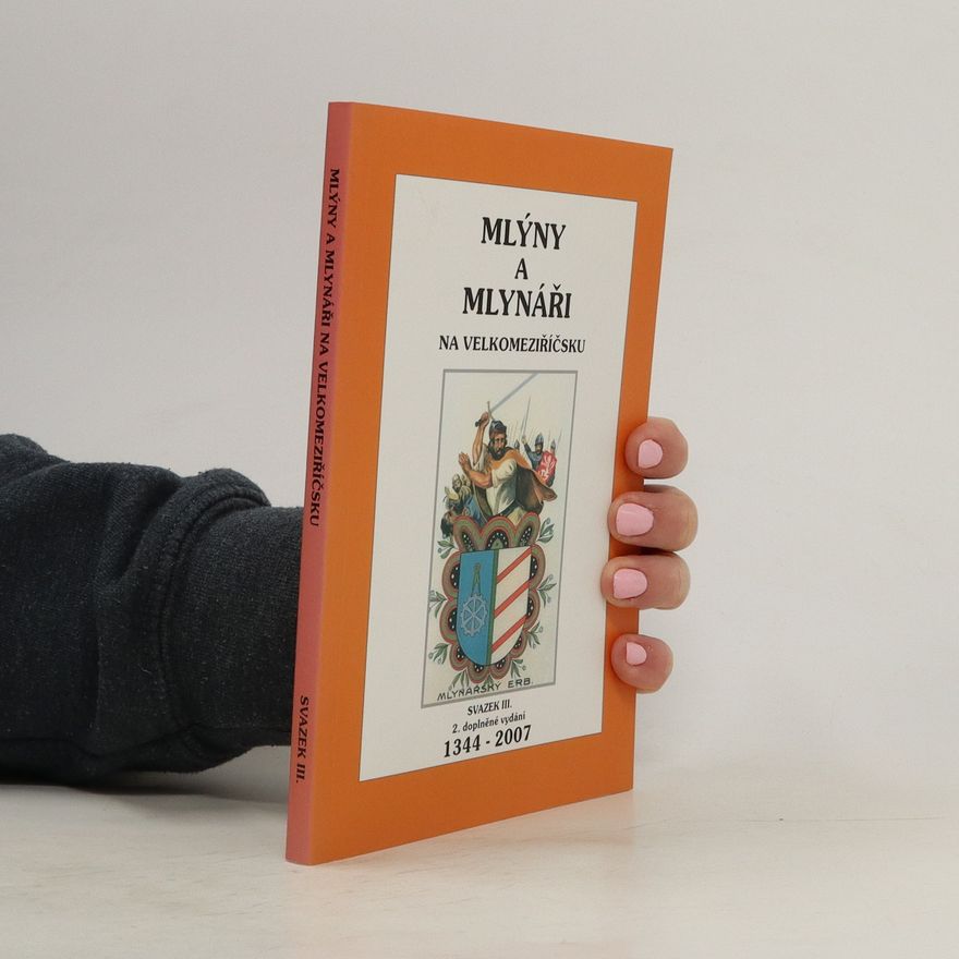 Vladimír Makovský Mlýny a mlynáři na Velkomeziříčsku