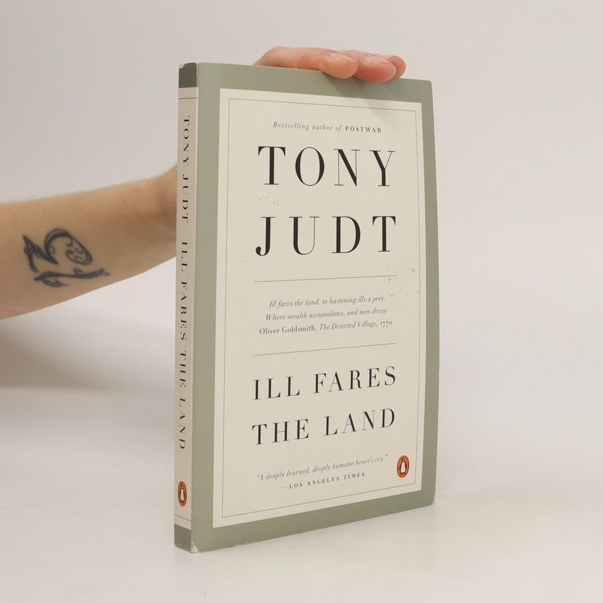 Tony Judt Ill Fares the Land