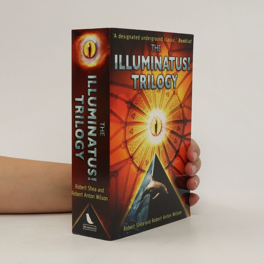 Robert Joseph Shea The Illuminatus! Trilogy