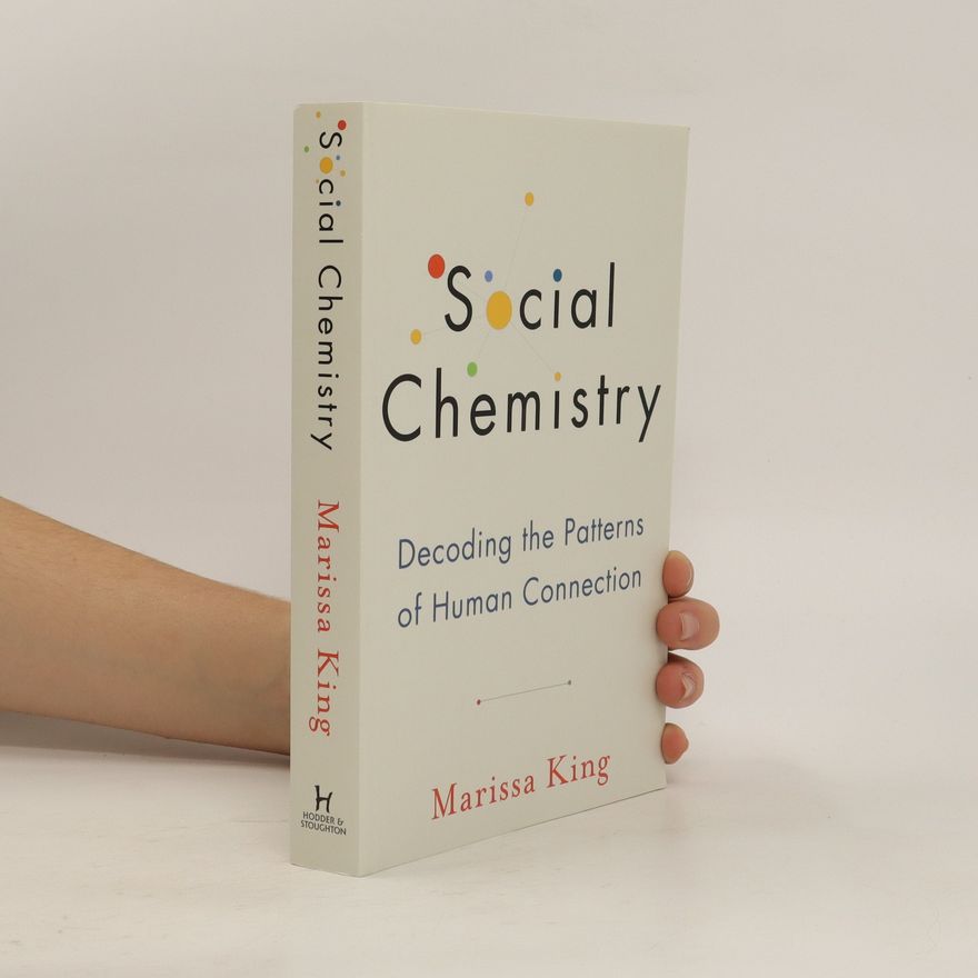 Marissa King Social Chemistry