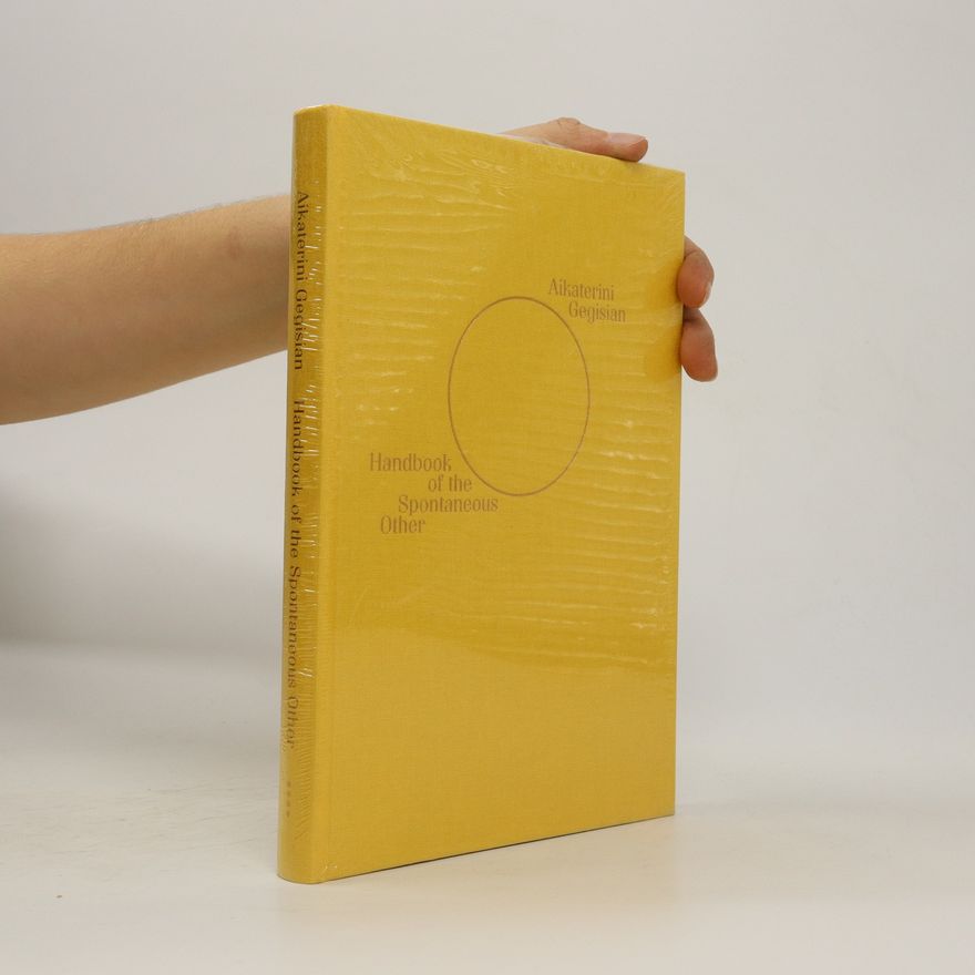 Aikaterini Gegisian Handbook of the Spontaneous Other