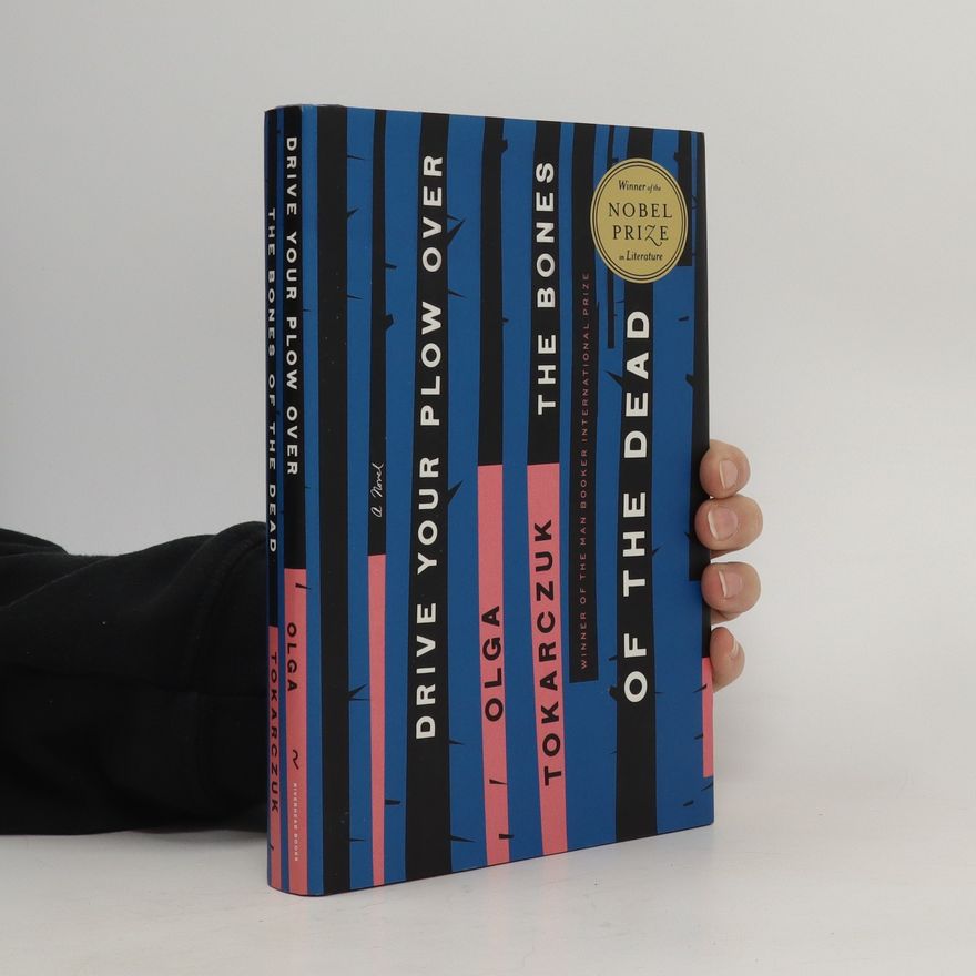 Olga Tokarczuk Drive Your Plow Over the Bones of the Dead