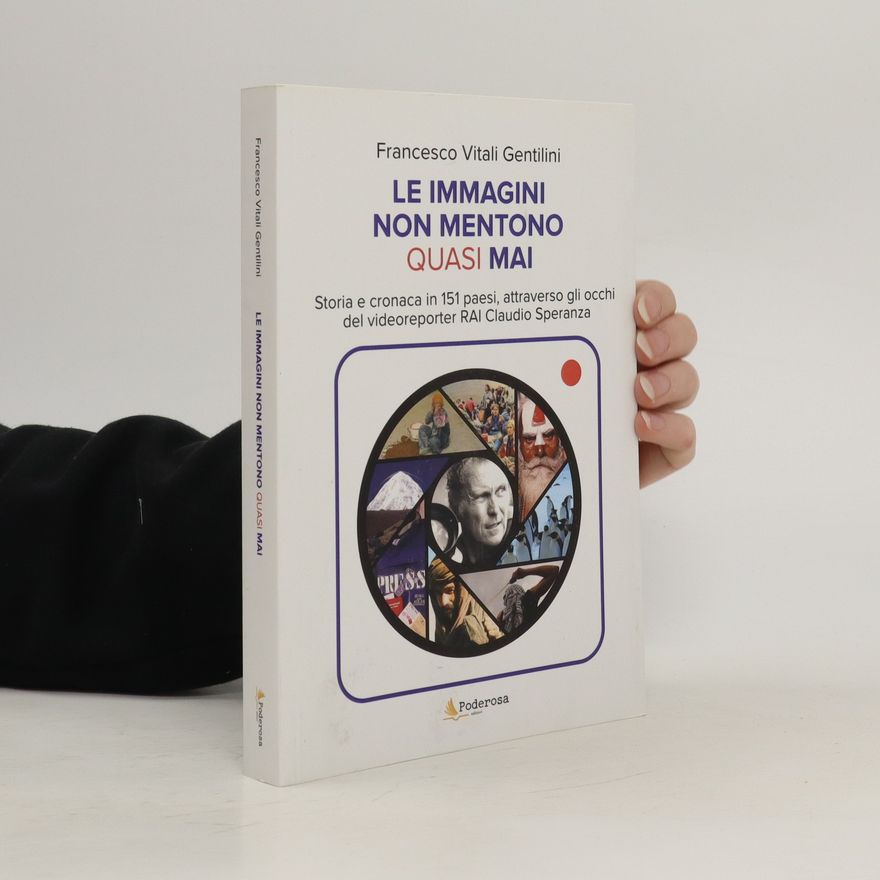 Francesco Vitali Gentilini Le immagini non mentono quasi mai