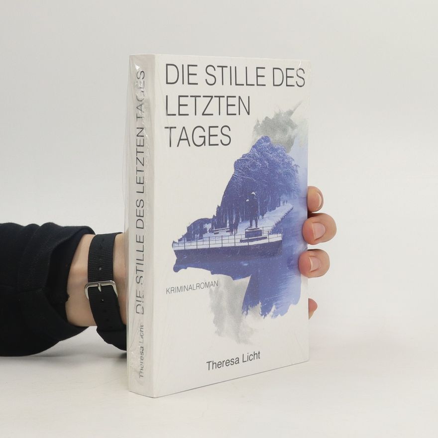 Theresa Licht Die Stille des letzten Tages