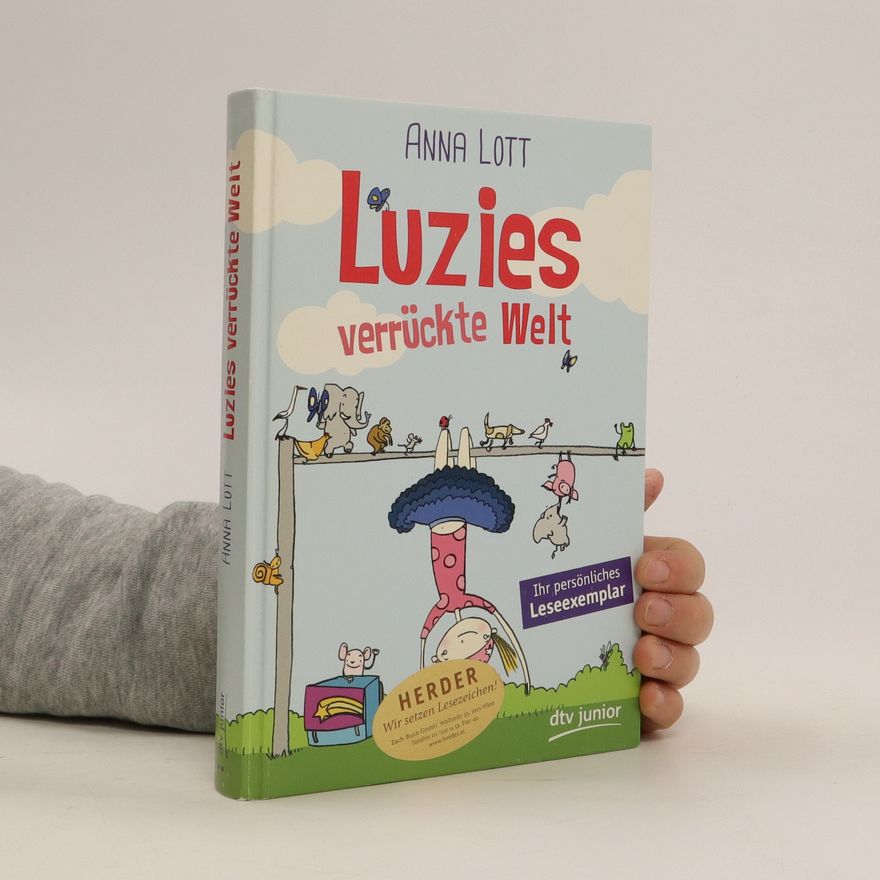 Anna Lott Luzies verrückte Welt