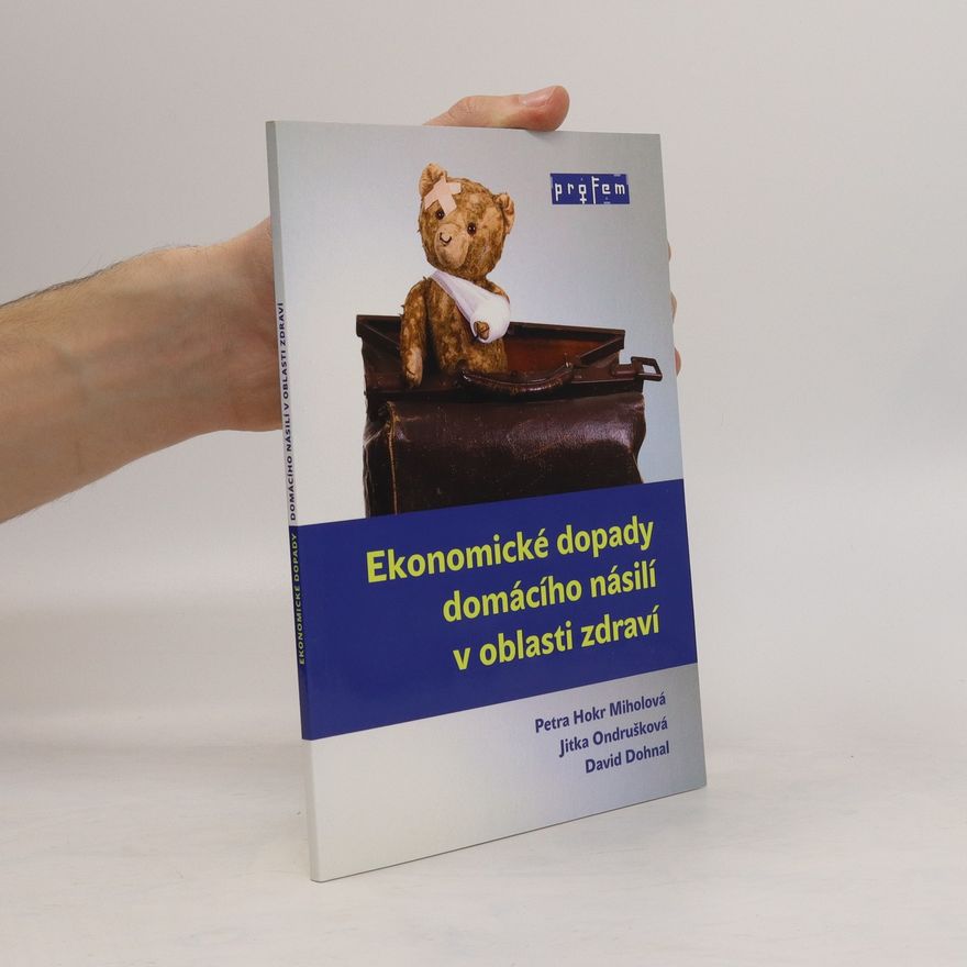 Kolektiv autorů Ekonomické dopady domácího násilí v oblasti zdraví