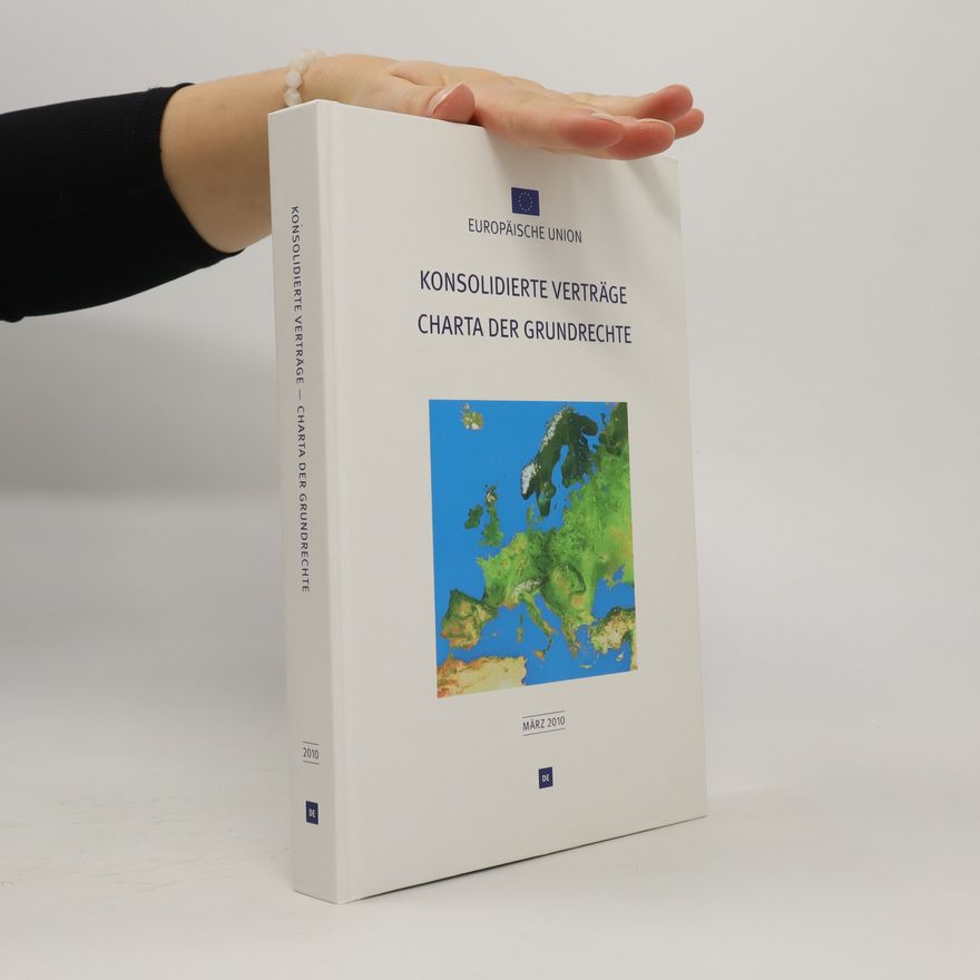Europäische Union Konsolidierte Verträge Charta der Grundrechte