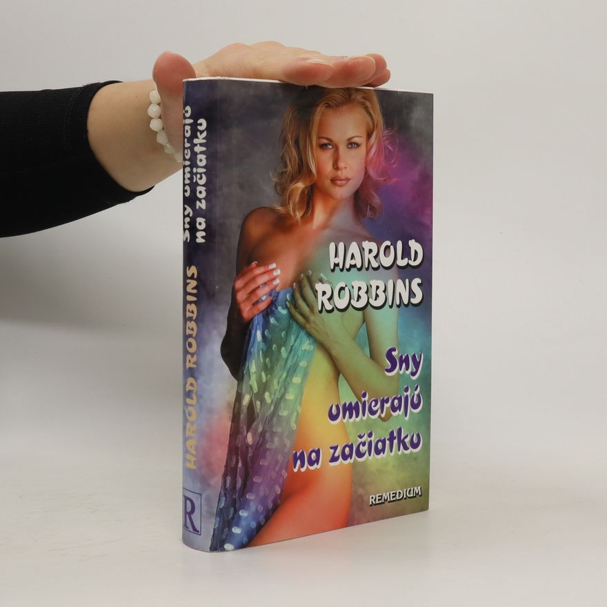 Harold Robbins Sny umierajú na začiatku