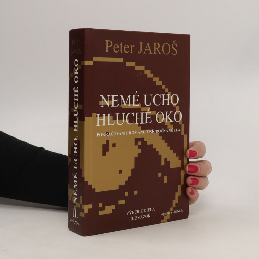 Peter Jaroš Nemé ucho, hluché oko