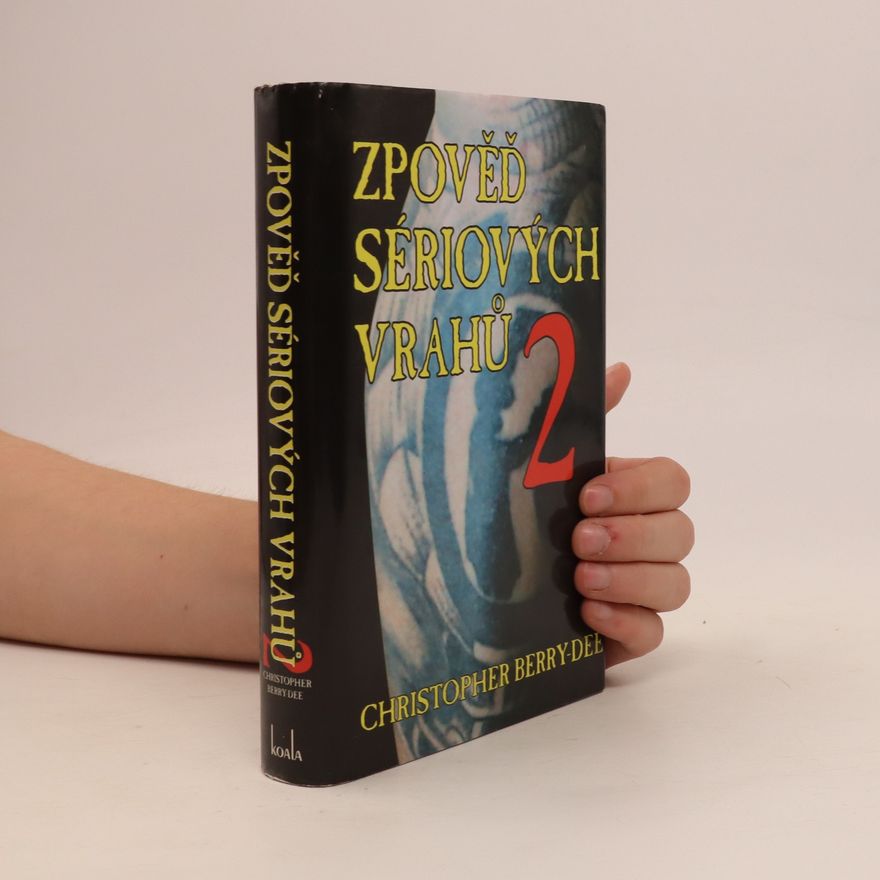 Christopher Berry-Dee Zpověď sériových vrahů 2